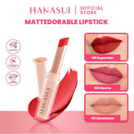 Hanasui Mattedorable Lipstick | Anti Geser Formula Smudgeproof Transferproof Long Lasting Matte