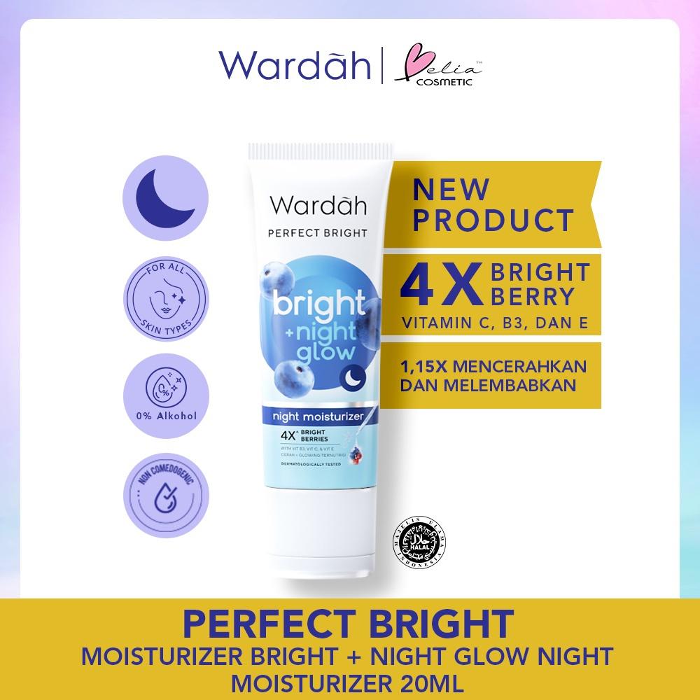 WARDAH Perfect Bright Moisturizer Series – Oil Control | Smooth Glow | Night Glow