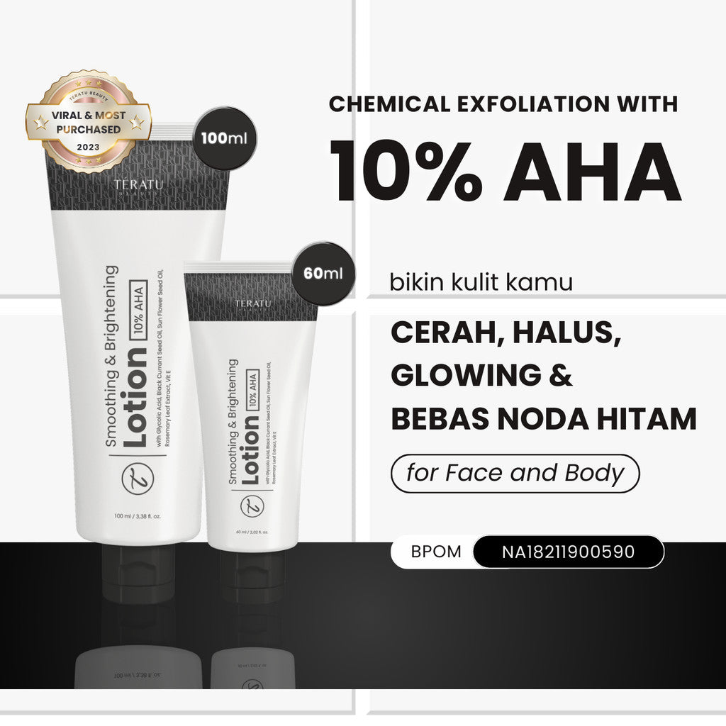 [HOT PRODUCT] TERATU BEAUTY Smoothing & Brightening Lotion AHA 10% Glycolic Acid (Mencerahkan & Menghaluskan Kulit)
