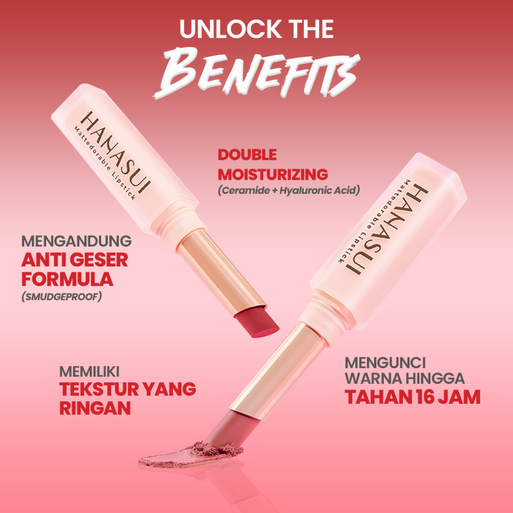 Hanasui Mattedorable Lipstick - Anti Geser Formula  Smudgeproof Transferproof Long Lasting Tahan Lama Melembabkan Hidrasi Optimal