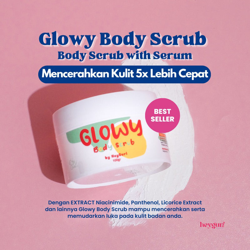 [PRE-ORDER 30 HARI] Glowy Body Scrub by HeyGurl | Body Scrub sekaligus Body Serum