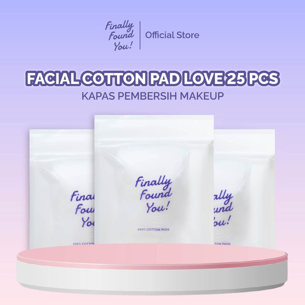Finally Found You! Facial Cotton Pad Love 25pcs | Kapas Pembersih Makeup