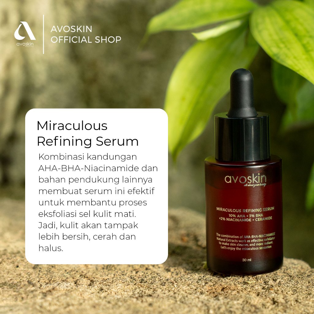 Serum Avoskin Miraculous Refining 30ml-AHA BHA-Waktunya Eksfoliasi Kulit Wajah