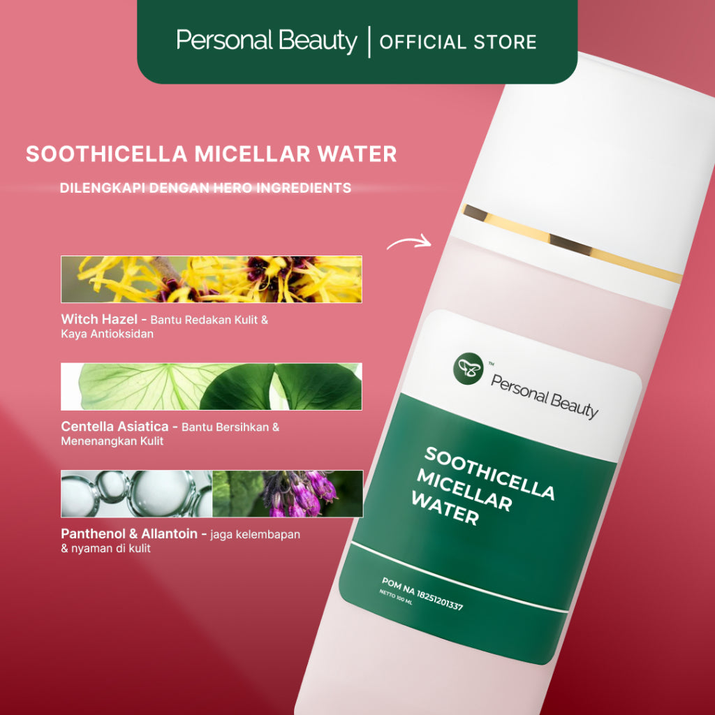 Personal Beauty Soothicella Micellar Water Bantu Bersihkan Kulit dengan Hasil Natural