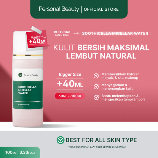 Personal Beauty Soothicella Micellar Water Bantu Bersihkan Kulit dengan Hasil Natural
