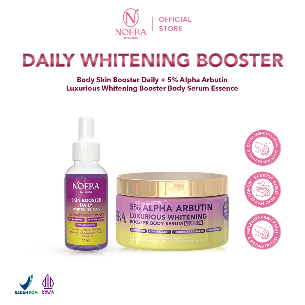 Noera Paket Daily Whitening Booster | 5% ALPHA ARBUTIN Luxurious Whitening Booster Body Serum Essence + Body Skin Booster Daily