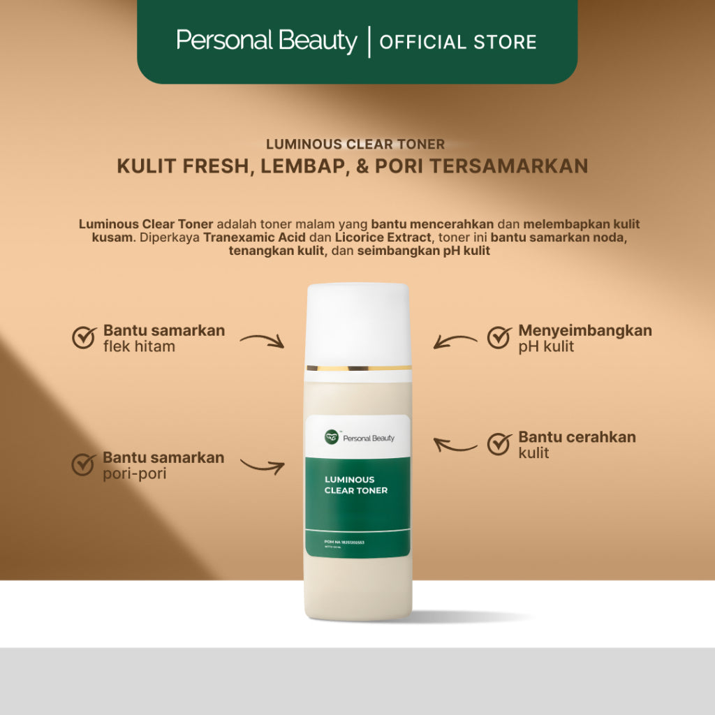 Personal Beauty Luminous Clear Toner Bantu Samarkan Flek & Ratakan Warna Kulit
