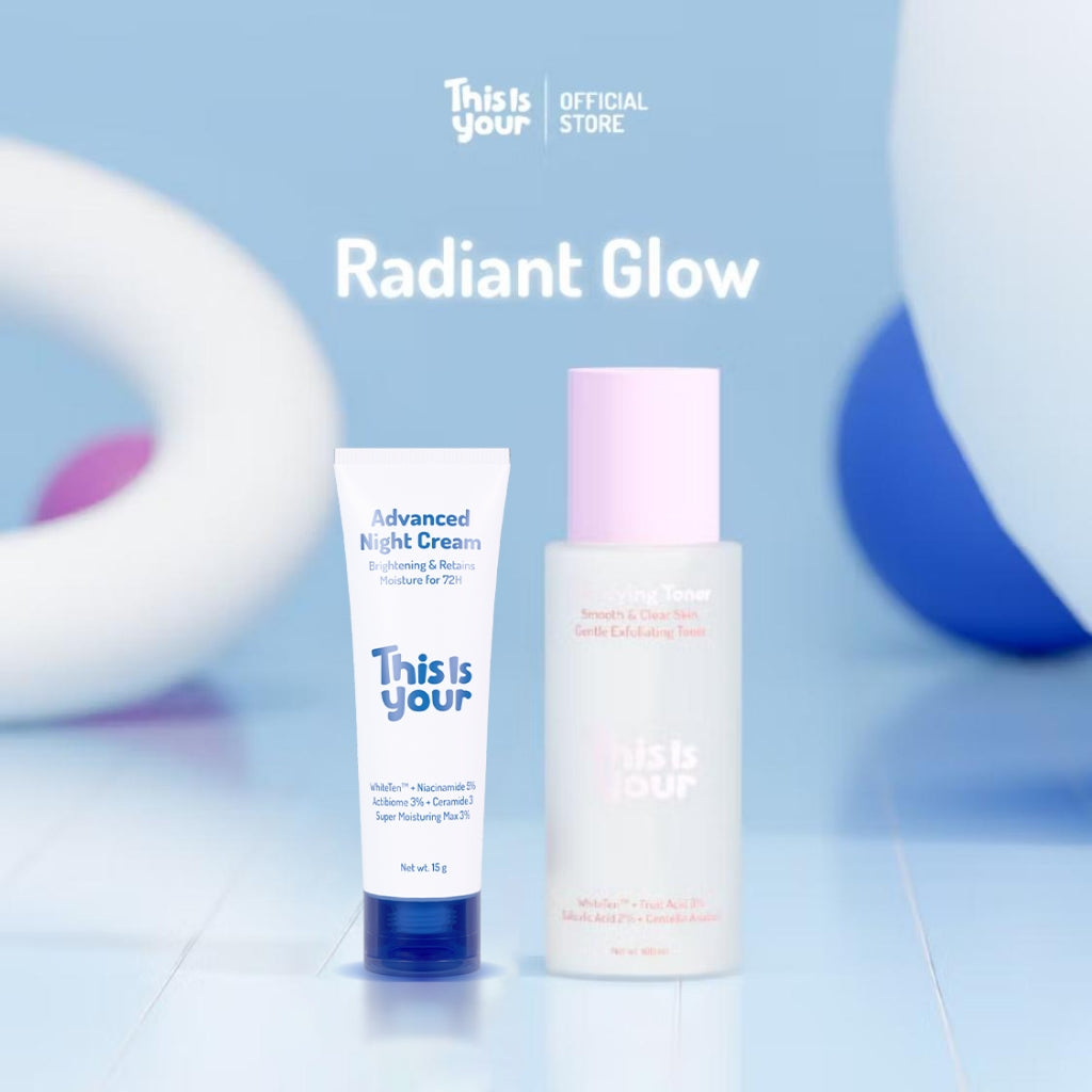 This is Your Radiant Glow | Advanced Night Cream,Clarifying Toner | Perawatan Malam & Exfoliating Toner untuk Kulit Cerah Membantu Mencerahkan Wajah Menjadikan Wajah lebih Lembab dan Sehat Setiap Hari