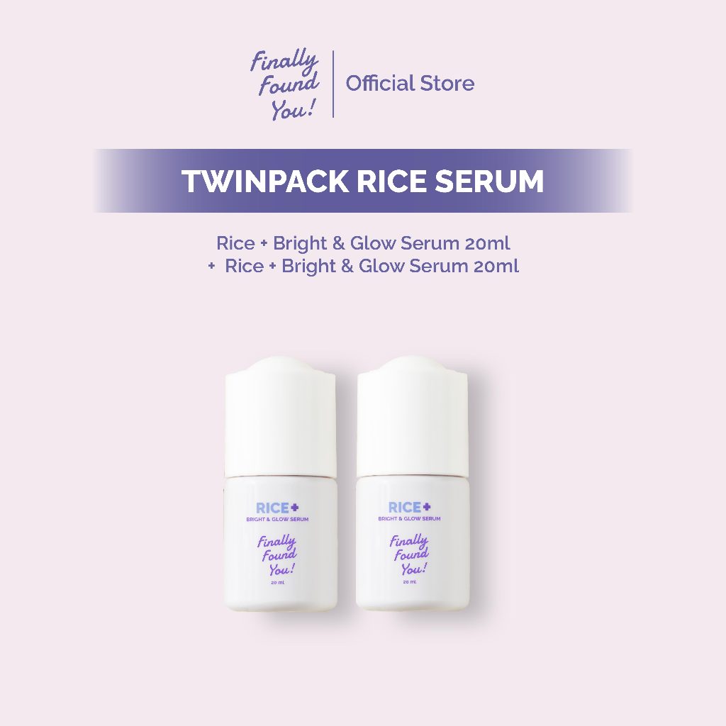 Finally Found You! RICE + BRIGHT & GLOW SERUM 20ml | Serum mencerahkan dan meratakan warna kulit untuk semua jenis kulit
