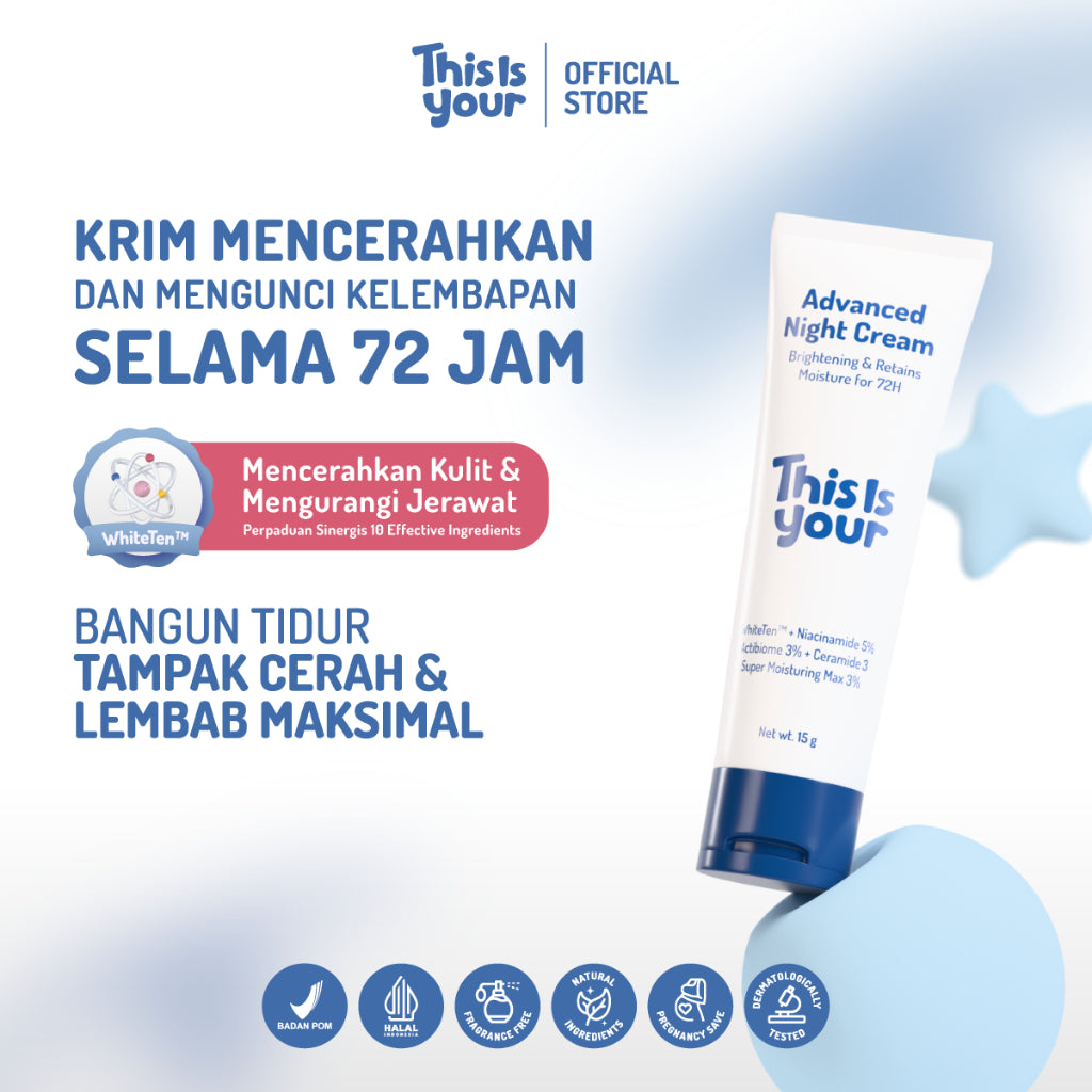 [BEST SELLER] This is Your - Advanced Night Cream 15g | Membantu Mengunci Kelembaban Wajah hingga 72 jam, Pencerah Wajah dan Memperbaiki Skin Barrier, Mengandung White Ten, Ceramide, Super Moisturizing Max dan Actibiome