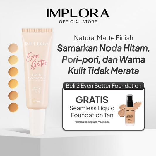Implora Even Better Liquid Foundation | Natural Cover | Lightening Wajah | Concealer Dark Spot