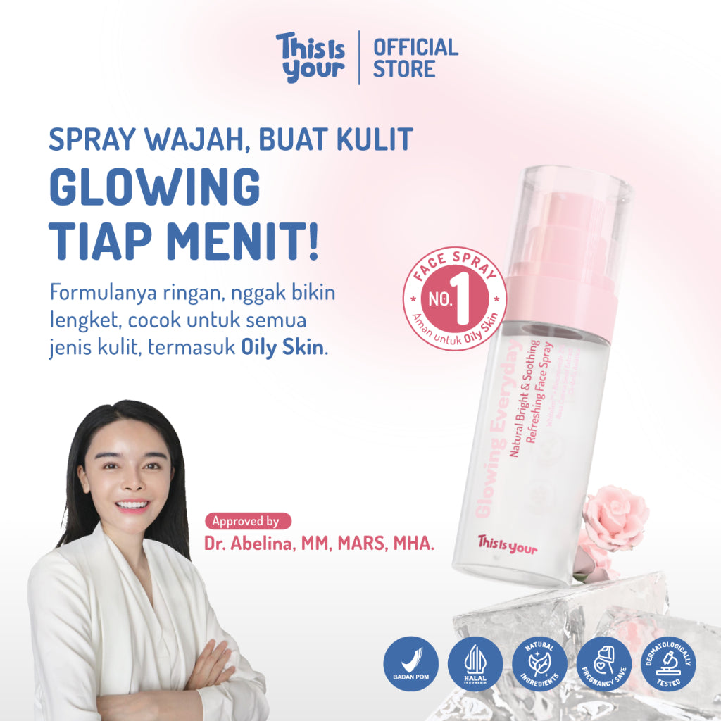 [DR. ABELINA APPROVED] This is Your - Glowing Everyday Shooting Refreshing Face Spray 75ml | Mengandung 2% Niacinamide, Rosa Canina, Centella Asiatica | Membantu Mencerahkan Wajah Cocok Untuk Kulit Kering, Berjerawat, dan Kusam