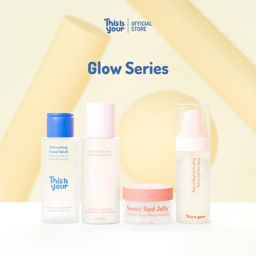 This is Your Glow Series Paket 4 pcs Skincare | Refreshing Facial Wash, Glowing Everyday, Clarifying Toner, Sweet Red  Jelly | Membantu Membersihkan, Mencerahkan Wajah dan Hasil Kulit Wajah Glowing
