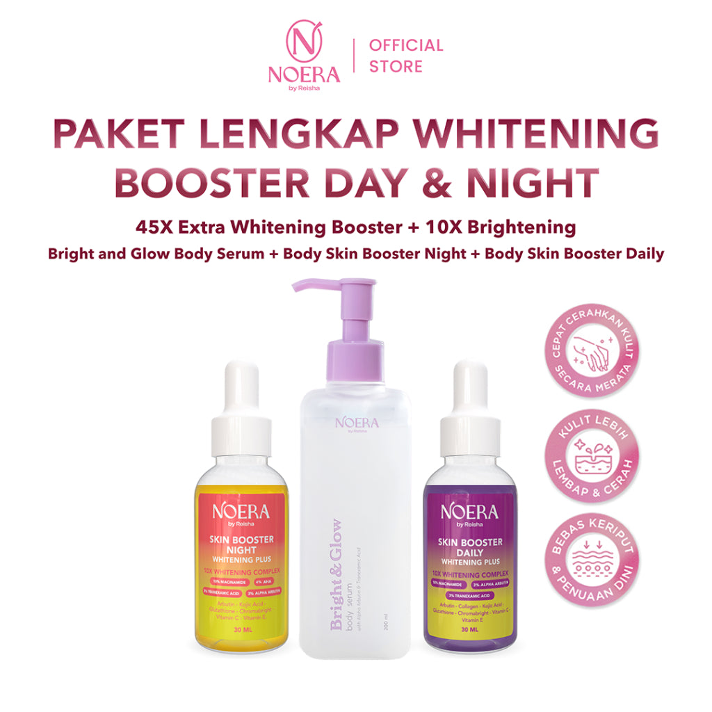Noera Paket Lengkap Whitening Booster Day & Night | Bright and Glow Body Serum + Body Skin Booster Daily + Body Skin Booster Night