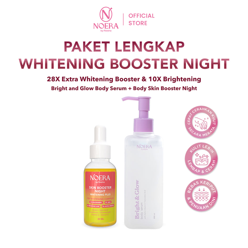 Noera Paket Lengkap Whitening Booster Night | Bright and Glow Body Serum + Body Skin Booster Night