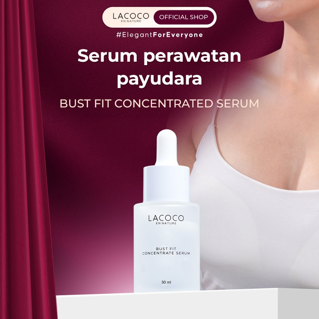 Lacoco Bust Fit Concentrate Serum Perawatan Yang Membantu Kekencangan PD Firming Something Smart Price Konaru Haelo