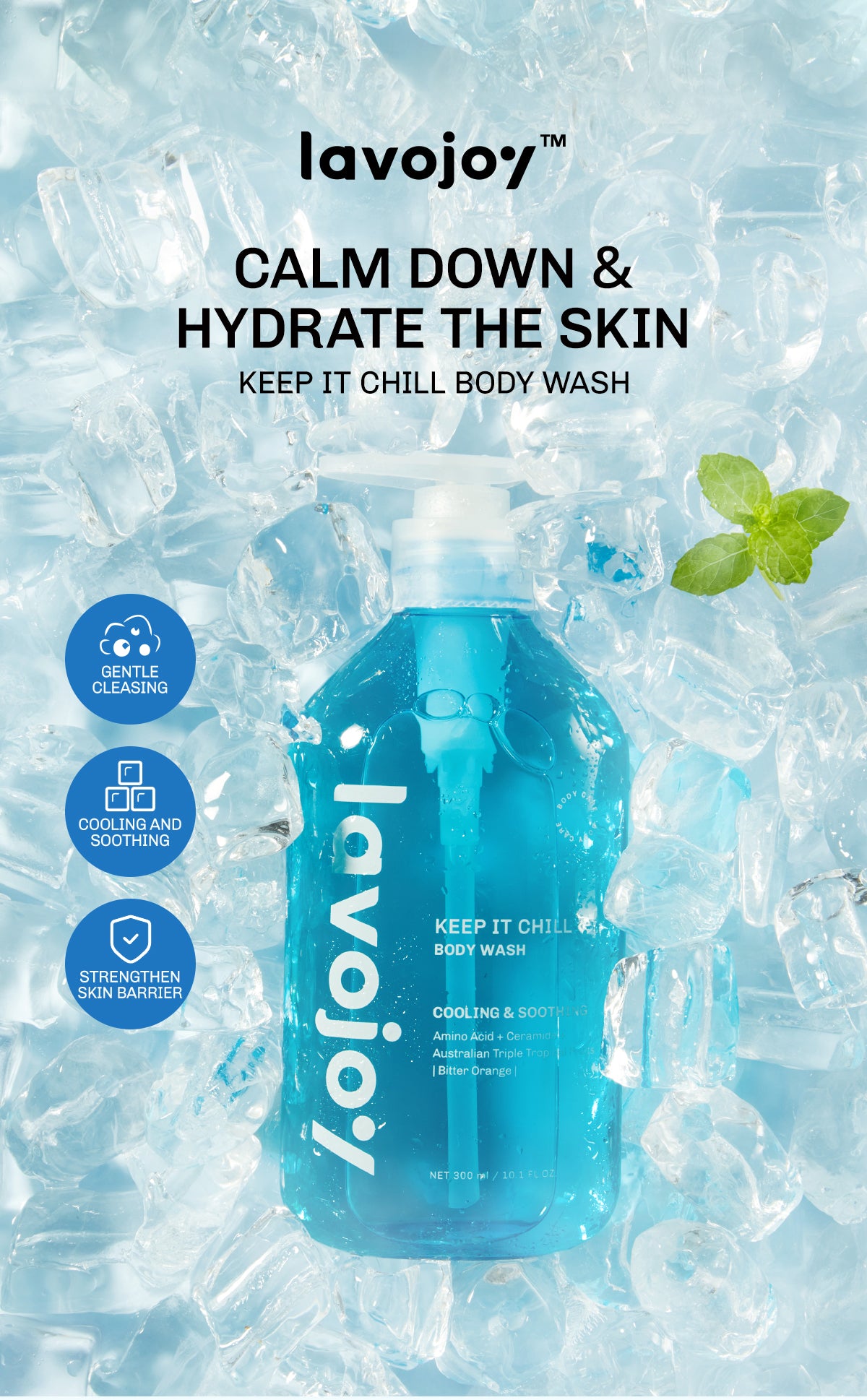 Lavojoy Keep It Chill Body Wash 300ml | Calm Down And Hydrate Skin | Sabun Mandi Cair | Sensasi Dingin | Menenangkan Kulit | Memperkuat Skin Barrier | Ceramide + Centella Asiatica + Mint Extracts