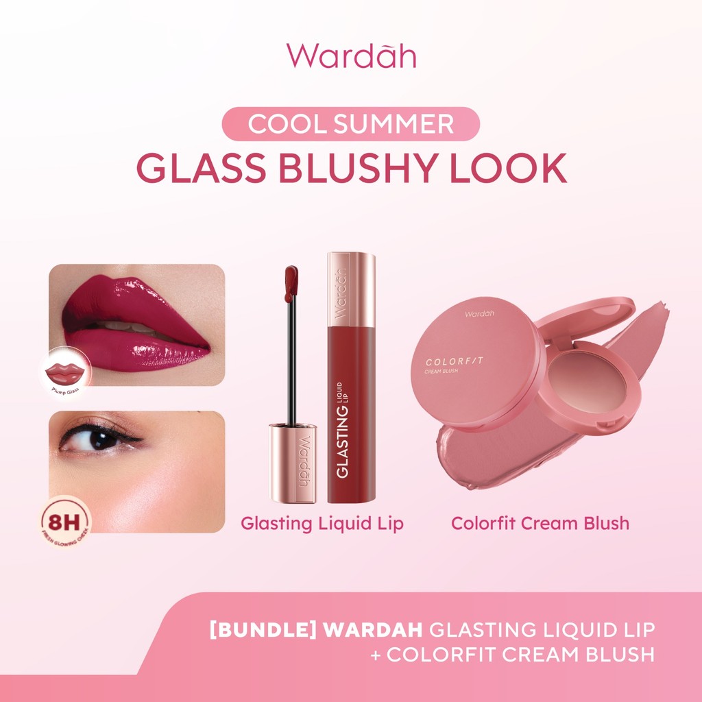 [BUNDLE] WARDAH Cool Summer: Glass Blushy Look! Glasting Liquid Lip +  Colorfit Cream Blush - Hi-Pigmented Glass Color, Ringan, Tidak Lengket, Transferproof - Blush Formula Ringan & Creamy Makeup