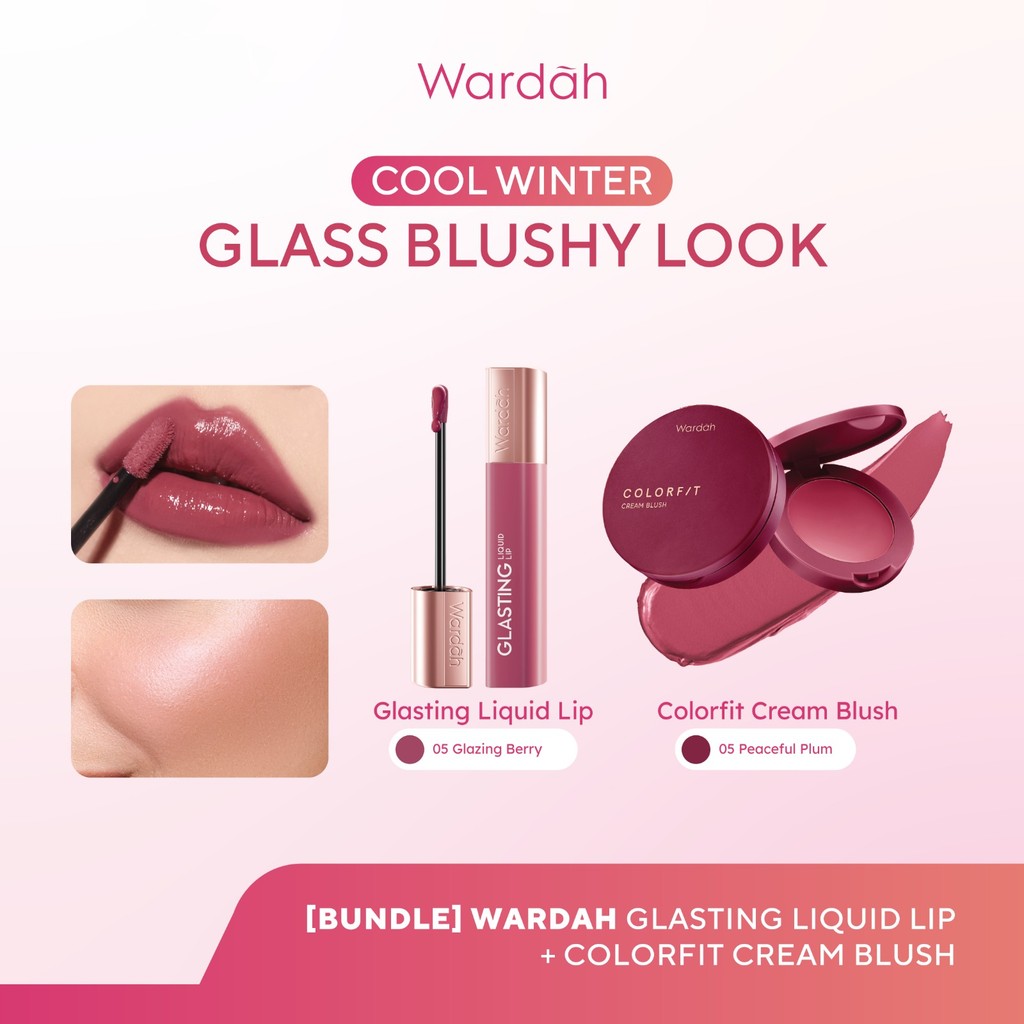 [BUNDLE] WARDAH Cool Winter: Glass Blushy Look! Glasting Liquid Lip +  Colorfit Cream Blush - Hi-Pigmented Glass Color, Ringan, Tidak Lengket, Transferproof - Blush Formula Ringan & Creamy Makeup