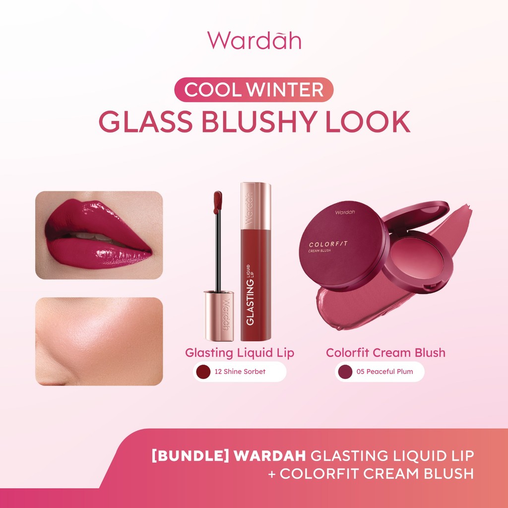 [BUNDLE] WARDAH Cool Winter: Glass Blushy Look! Glasting Liquid Lip +  Colorfit Cream Blush - Hi-Pigmented Glass Color, Ringan, Tidak Lengket, Transferproof - Blush Formula Ringan & Creamy Makeup