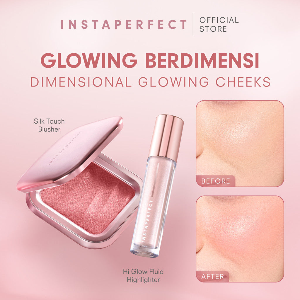 Instaperfect glow and dimensional cheeks contour -  Instaperfect Silk Touch Blusher & Hi Glow Fluid Highlighter - Cheek Make Up- Tampilan Pipi Glowing dan Berdimensi